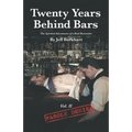 Twenty Years Behind Bars Volume 2: Parole Denied