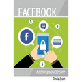Facebook: Keeping you Secure