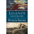 Legends and Lore of the North Shore
