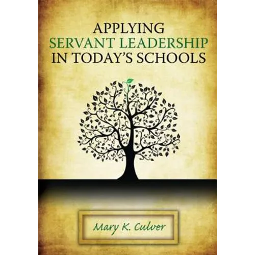 Applying Servant Leadership in Today's Schools