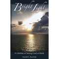 Bright Light: A Lifetime of Seeing God at Work