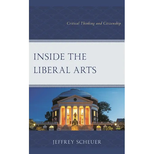 Inside the Liberal Arts: Critical Thinking and Citizenship