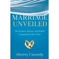Marriage Unveiled: The Promise, Passion, and Pitfalls of Imperfectly Ever After