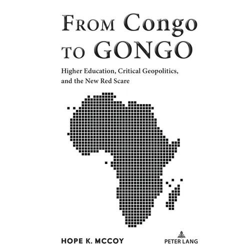 From Congo to GONGO: Higher Education, Critical Geopolitics, and the New Red Scare