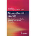 Ethnomathematics in Action: Mathematical Practices in Brazilian Indigenous, Urban and Afro Communities