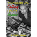 When Death Was Calling, I Didn't Answer