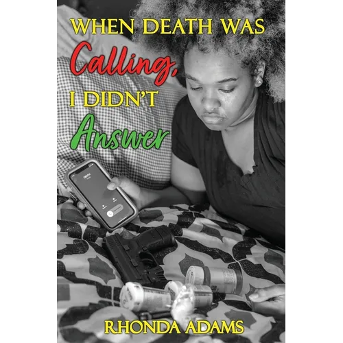 When Death Was Calling, I Didn't Answer