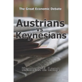 Austrians vs Keynesians: The Great Economic Debate