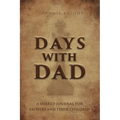 Days With Dad: A Shared Journal for Fathers and Their Children