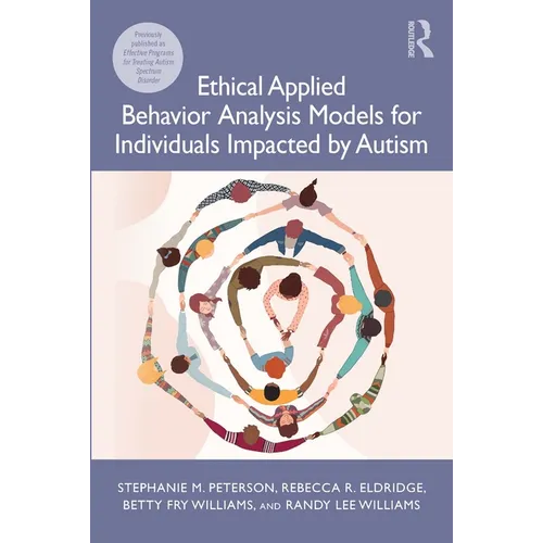 Ethical Applied Behavior Analysis Models for Individuals Impacted by Autism