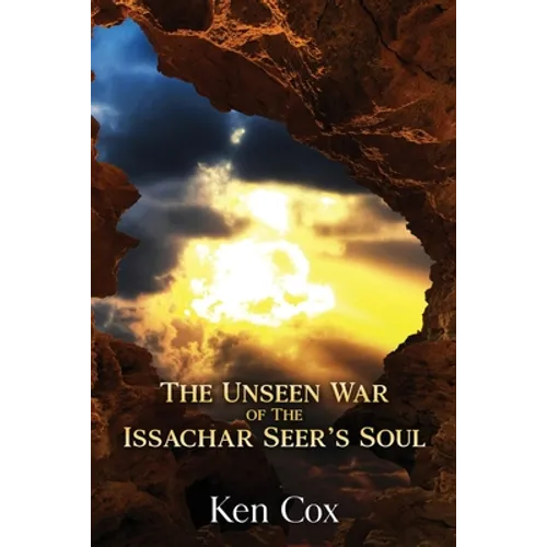 The Unseen War of the Issachar Seer's Soul
