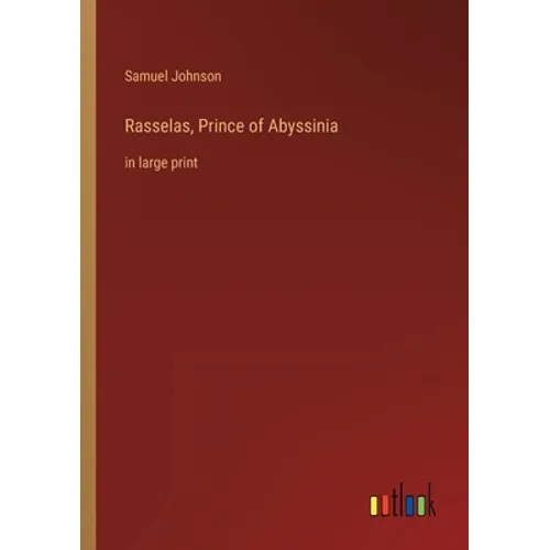Rasselas, Prince of Abyssinia: in large print