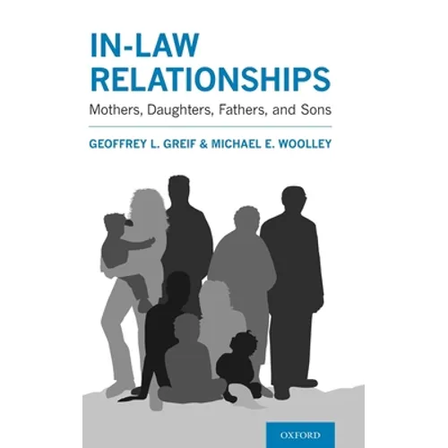 In-Law Relationships: Mothers, Daughters, Fathers, and Sons