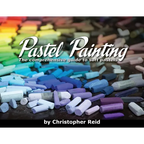 Pastel Painting: The comprehensive guide to soft pastels