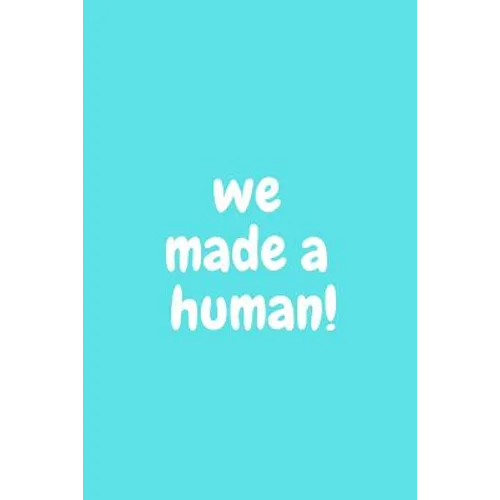 We Made A Human!: Baby Boy Shower Unique and Hilarious Guest Sign In Blue Book