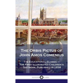 Orbis Pictus of John Amos Comenius: The Educational Classic - The First Illustrated Children's Textbook, Published in 1658