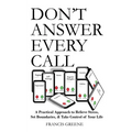 Don't Answer Every Call