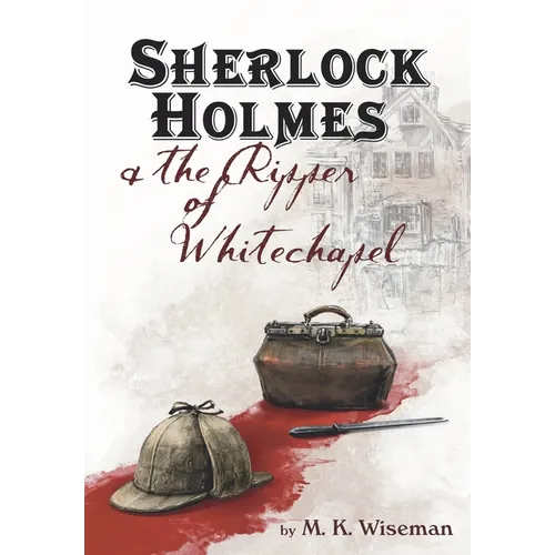 Sherlock Holmes & the Ripper of Whitechapel