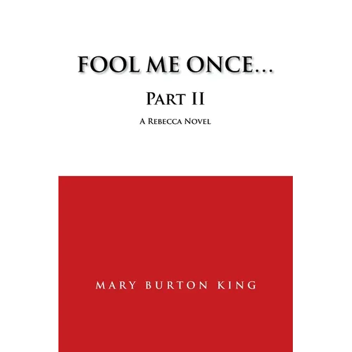 Fool Me Once...Part Ii