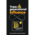 Transgenerational Influence: Discover how to live, lead and leave an unforgettable impact on your generation and the ones to come