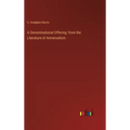 A Denominational Offering: from the Literature of Aniversalism