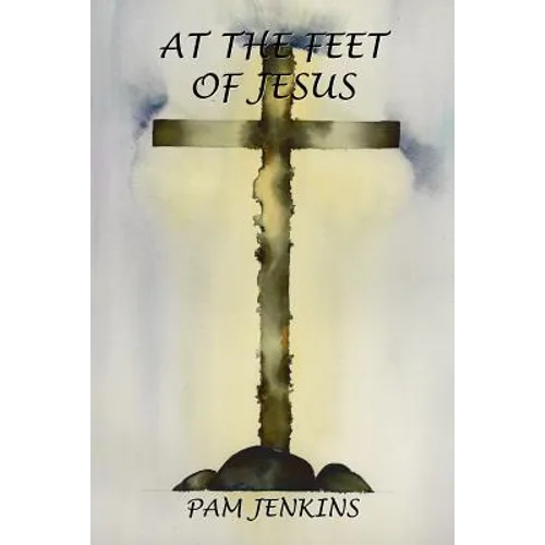 At the Feet of Jesus