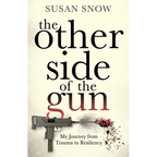 The Other Side of the Gun: My Journey from Trauma to Resiliency - Paperback