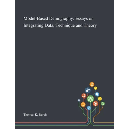 Model-Based Demography: Essays on Integrating Data, Technique and Theory