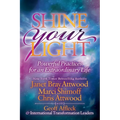 Shine Your Light: Powerful Practices for an Extraordinary Life