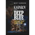 Kasparov Versus Deep Blue: Computer Chess Comes of Age