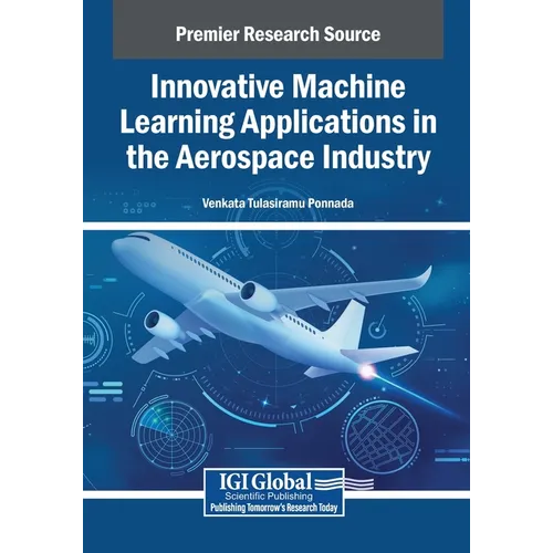 Innovative Machine Learning Applications in the Aerospace Industry