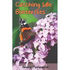 Catching Idle Butterflies - Paperback