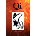 Qi: Increase Your Life Energy