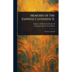Memoirs of the Empress Catherine II.