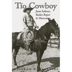 Tio Cowboy: Juan Salinas, Rodeo Roper and Horseman - Paperback