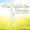 The Sun Salutation Exercise: (Surya Namaskara)