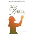 On My Knees: #positionofcomfort