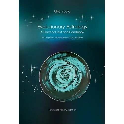 Evolutionary Astrology: Practical Text and Handbook