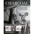 Charcoal: Techniques and Tutorials for the Complete Beginner