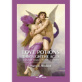 Love Potions Through the Ages: A Study of Amatory Devices and Mores