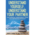 Understand Yourself, Understand Your Partner: The Essential Enneagram Guide to a Better Relationship
