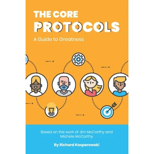 The Core Protocols: A Guide to Greatness
