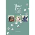 Three Dog Tales