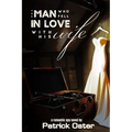 The Man Who Fell in Love With His Wife: a Romantic Spy Novel