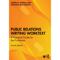 Public Relations Writing Worktext: A Practical Guide for the Profession