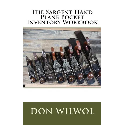 The Sargent Hand Plane Pocket Inventory Workbook