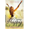 Dying Happy: The Gift of Choice