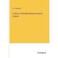 A History of the Massachusetts General Hospital