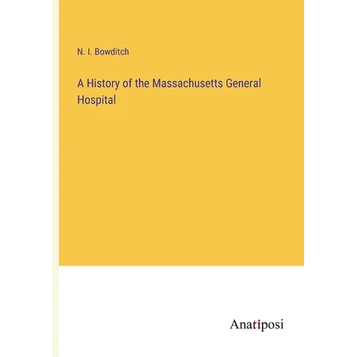 A History of the Massachusetts General Hospital
