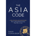 The Asia Code: A Million-Dollar Handshake: How to Build Relationships that Win in Asia